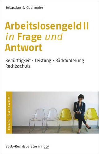 Arbeitslosengeld II in Frage und Antwort