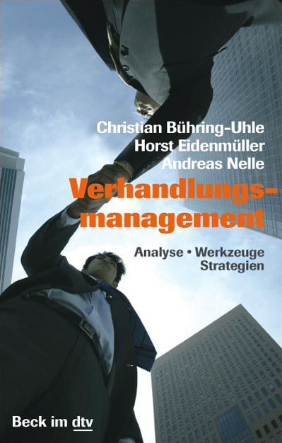 Verhandlungsmanagement - Christian B&uuml;hring-Uhle, Horst Eidenm&uuml;ller, Andreas Nelle