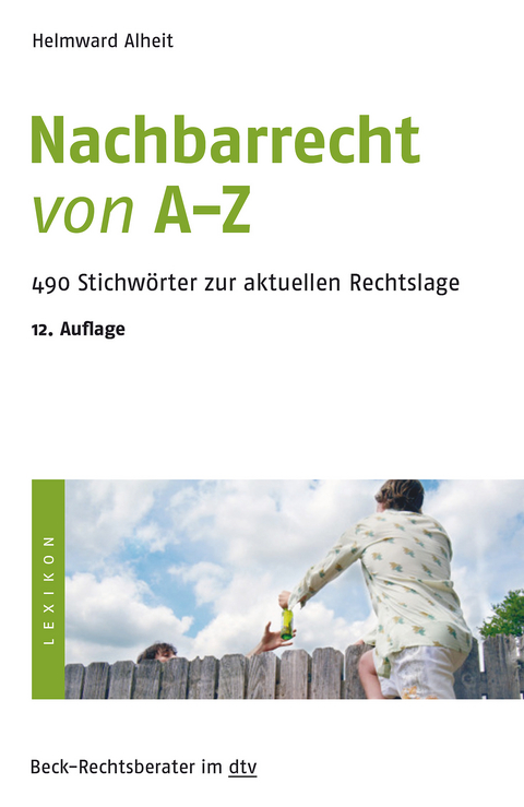 Nachbarrecht von A - Z - Helmward Alheit