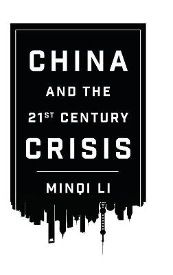 China and the 21st Century Crisis - Minqi Li