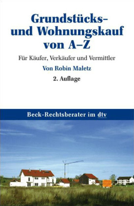 Grundst&uuml;cks- und Wohnungskauf von A - Z - Robin Maletz
