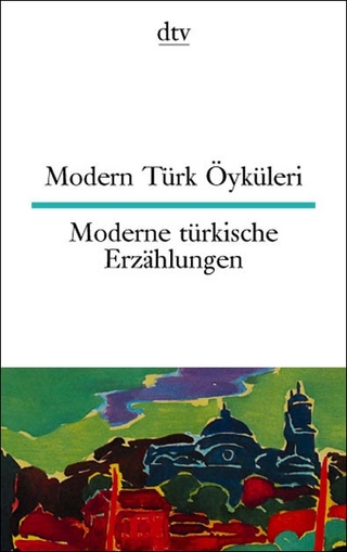Modern Türk Öyküleri /Moderne türkische Erzählungen