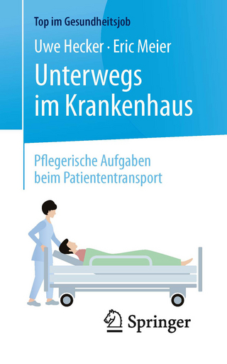 Unterwegs im Krankenhaus - Pflegerische Aufgaben beim Patiententransport