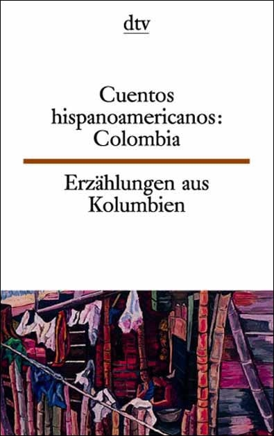 Erz&auml;hlungen aus Spanisch Amerika: Kolumbien - 