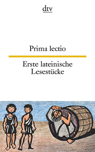 Prima lectio Erste lateinische Lesestücke