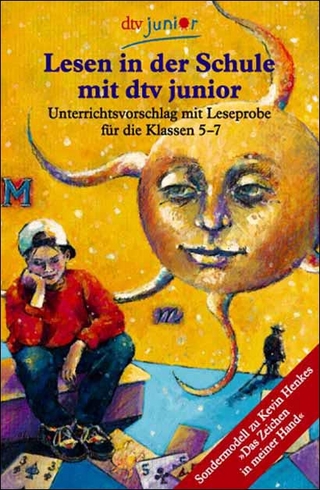 Lesen in der Schule mit dtv junior - Sondermodell zu Kevin Henkes: Das Zeichen in meiner Hand