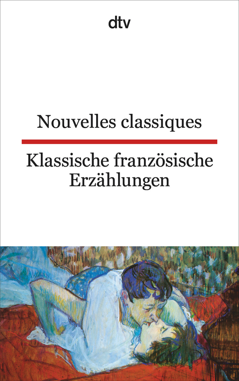 Nouvelles classiques Klassische franz&ouml;sische Erz&auml;hlungen