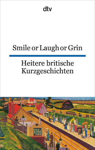 Smile or Laugh or Grin Heitere britische Kurzgeschichten