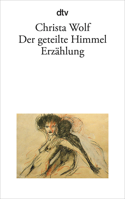 Der geteilte Himmel - Christa Wolf