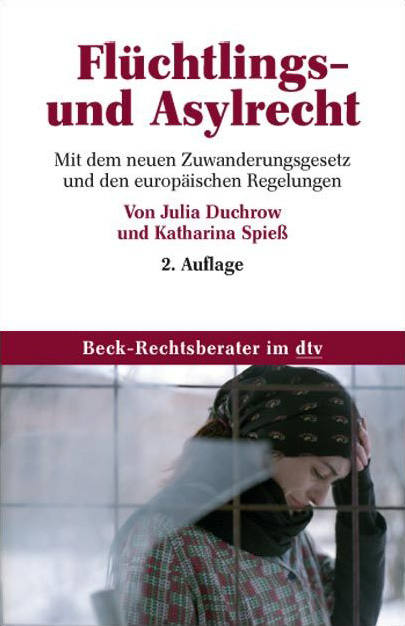Fl&uuml;chltlings- und Asylrecht - Julia Duchrow, Katharina Spiess