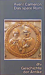 Das sp&auml;te Rom - Averil Cameron