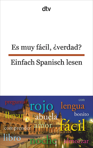 Es muy fácil, ¿verdad? Einfach Spanisch lesen