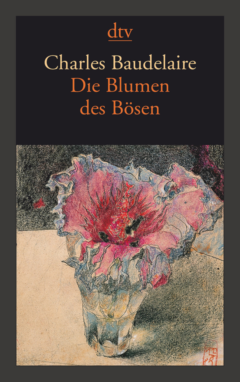 Die Blumen des B&ouml;sen Les Fleurs du Mal - Charles Baudelaire