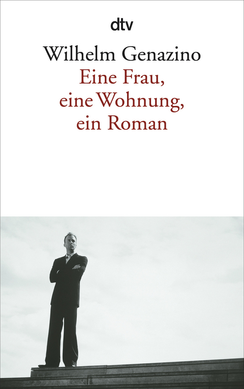 Eine Frau, eine Wohnung, ein Roman - Wilhelm Genazino
