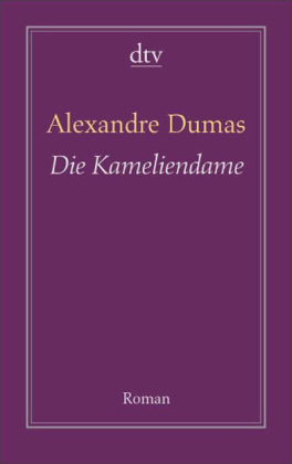 Die Kameliendame - Alexandre (Sohn) Dumas