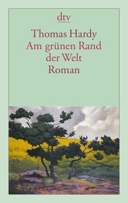 Am gr&uuml;nen Rand der Welt - Thomas Hardy