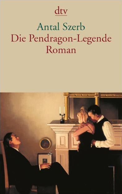 Die Pendragon-Legende - Antal Szerb