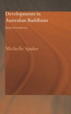 Developments in Australian Buddhism - Michelle Spuler