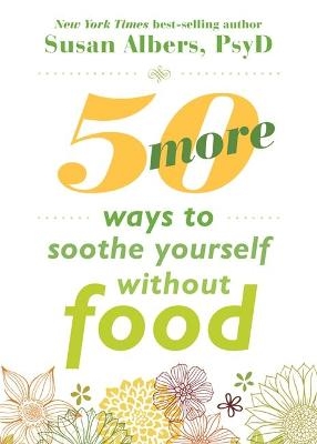 50 More Ways to Soothe Yourself Without Food