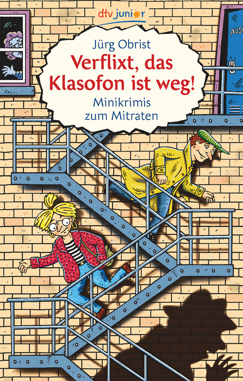 Verflixt, das Klasofon ist weg! - J&uuml;rg Obrist
