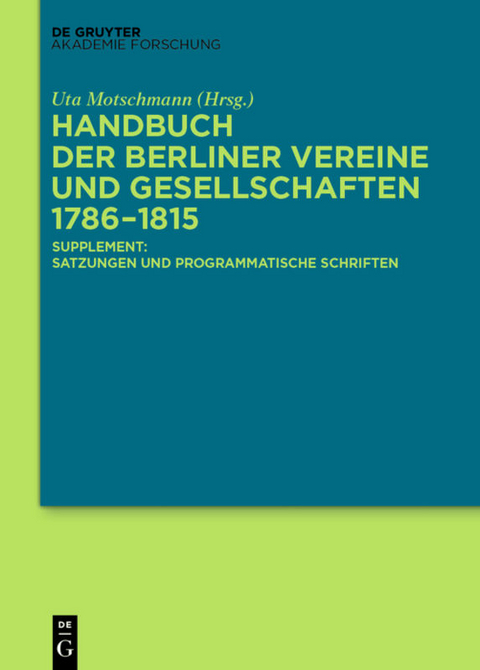 Handbuch der Berliner Vereine und Gesellschaften 1786&ndash;1815 - 