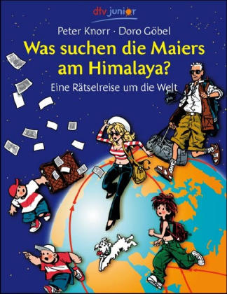 Was suchen die Maiers am Himalaya? - Doro G&ouml;bel, Peter Knorr