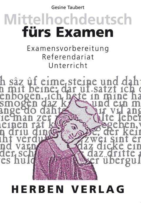 Mittelhochdeutsch f&uuml;rs Examen - Gesine Taubert