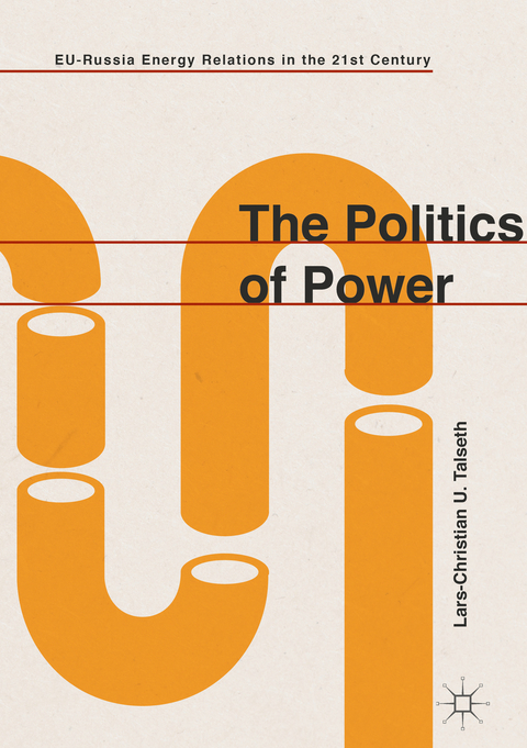 The Politics of Power - Lars-Christian U. Talseth