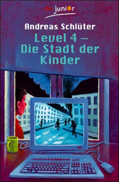 Level 4 - Die Stadt der Kinder - Andreas Schl&uuml;ter