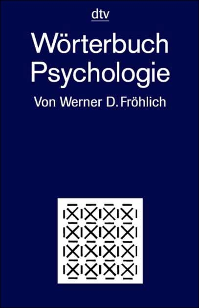 W&ouml;rterbuch Psychologie - Werner D. Fr&ouml;hlich