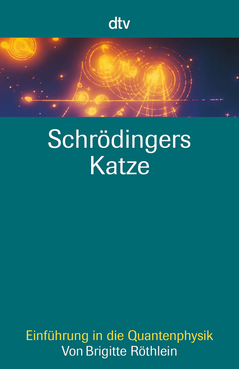 Schr&ouml;dingers Katze - Brigitte R&ouml;thlein
