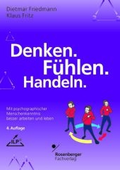Denken, f&uuml;hlen, handeln - Dietmar Friedmann, Klaus Fritz
