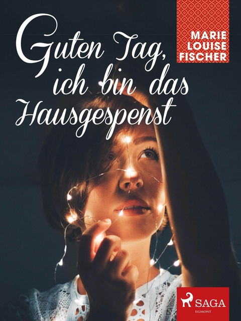 Guten Tag, ich bin das Hausgespenst - Marie Louise Fischer