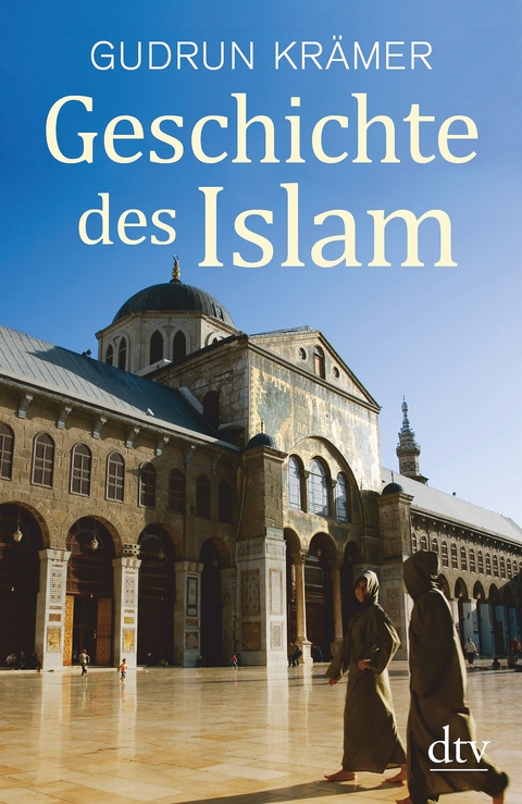Geschichte des Islam - Gudrun Kr&auml;mer
