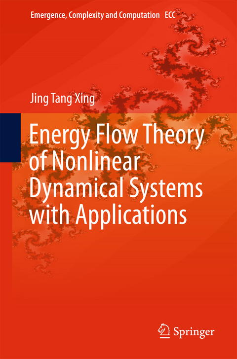 Energy Flow Theory of Nonlinear Dynamical Systems with Applications - Jing Tang Xing