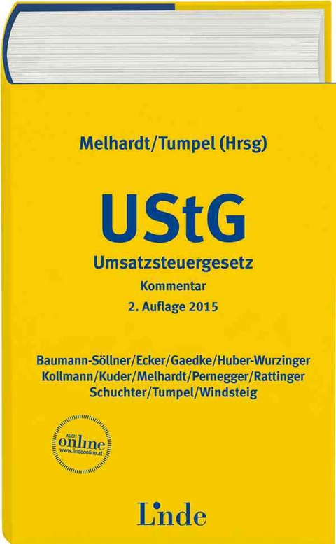 UStG | Umsatzsteuergesetz - Stefan Melhardt, Michael Tumpel, Gerhard Gaedke, Ingrid Rattinger, Helmut Schuchter, Karoline Windsteig, Gerhard Kollmann, Robert Pernegger, Susanne Baumann-S&ouml;llner, Thomas Ecker, Bernhard Kuder, Edith Huber-Wurzinger