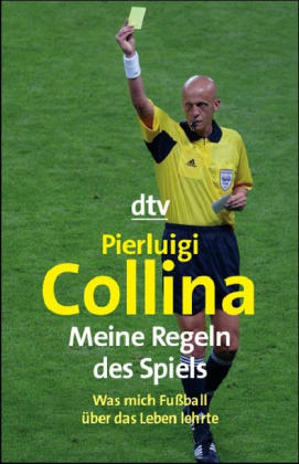 Meine Regeln des Spiels - Pierluigi Collina