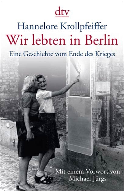 Wir lebten in Berlin - Hannelore Krollpfeiffer