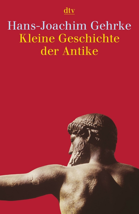 Kleine Geschichte der Antike - Hans-Joachim Gehrke