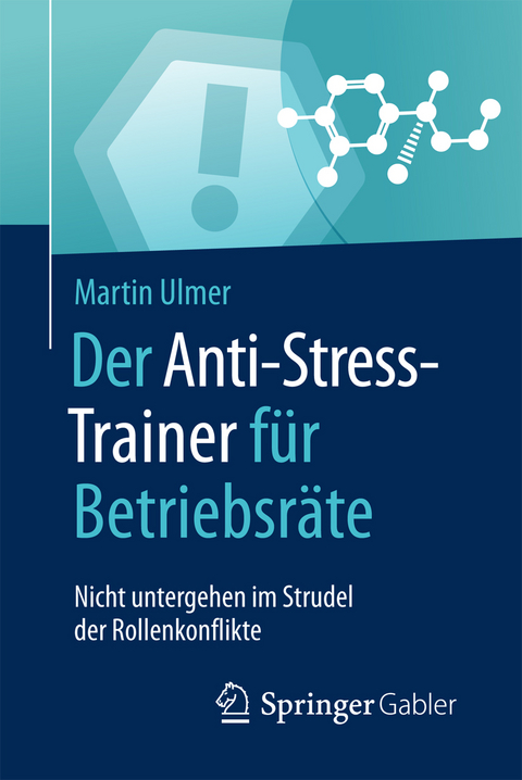 Der Anti-Stress-Trainer f&uuml;r Betriebsr&auml;te - Martin Ulmer
