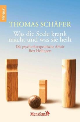 Was die Seele krank macht und was sie heilt - Thomas Sch&auml;fer