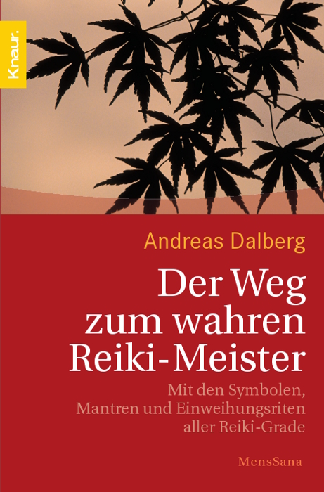 Der Weg zum wahren Reiki Meister - Andreas Dalberg