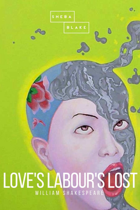 Love's Labour's Lost - William Shakespeare, Sheba Blake