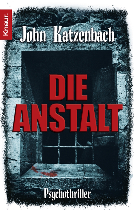 Die Anstalt - John Katzenbach