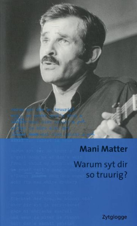 Warum syt dir so truurig? -  Mani Matter