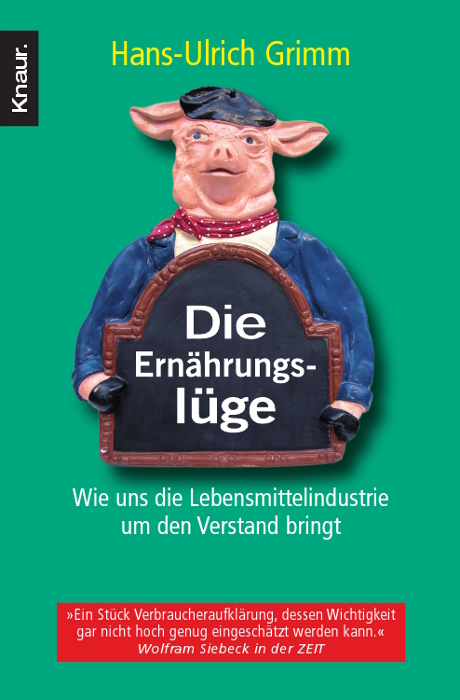 Die Ern&auml;hrungsl&uuml;ge - Hans-Ulrich Grimm