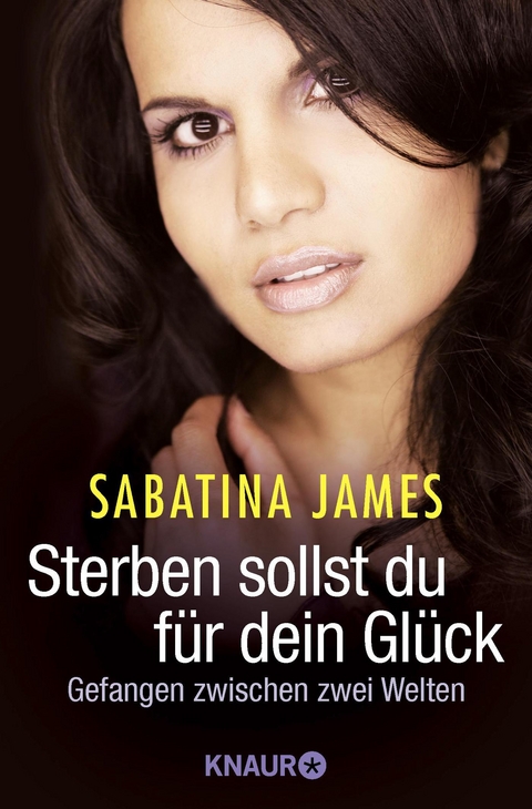 Sterben sollst du f&uuml;r dein Gl&uuml;ck - Sabatina James