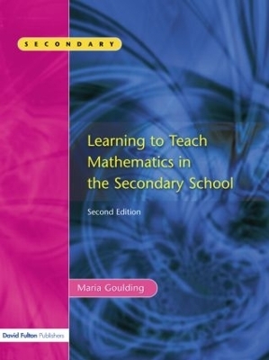 Learning to Teach Mathematics - Maria Goulding