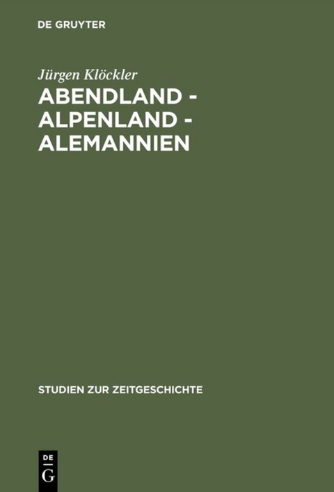 Abendland - Alpenland - Alemannien - J&uuml;rgen Kl&ouml;ckler