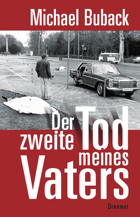 Der zweite Tod meines Vaters - Michael Buback